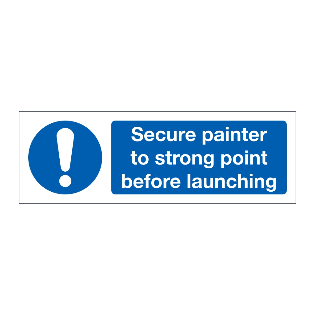 Secure painter to strong point before launching (Marine Sign)