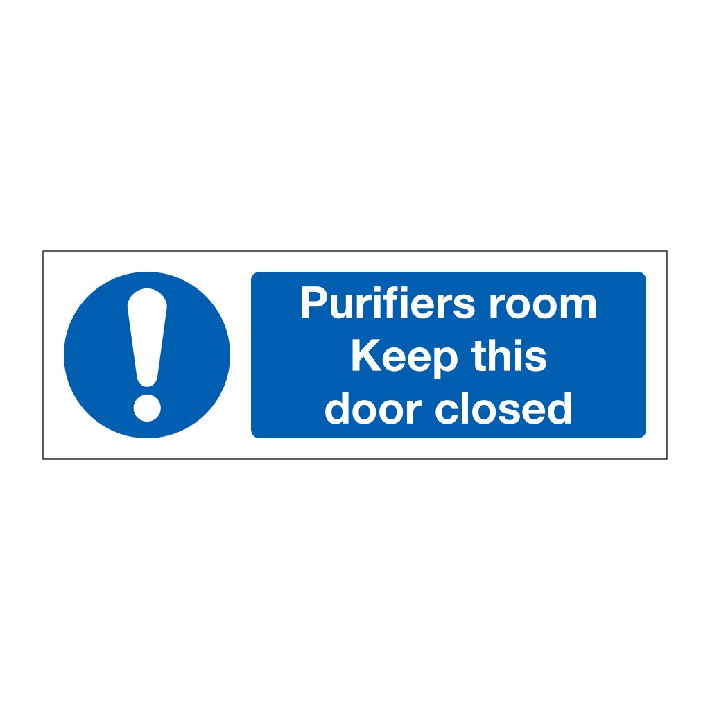 Purifiers room Keep this door closed (Marine Sign)