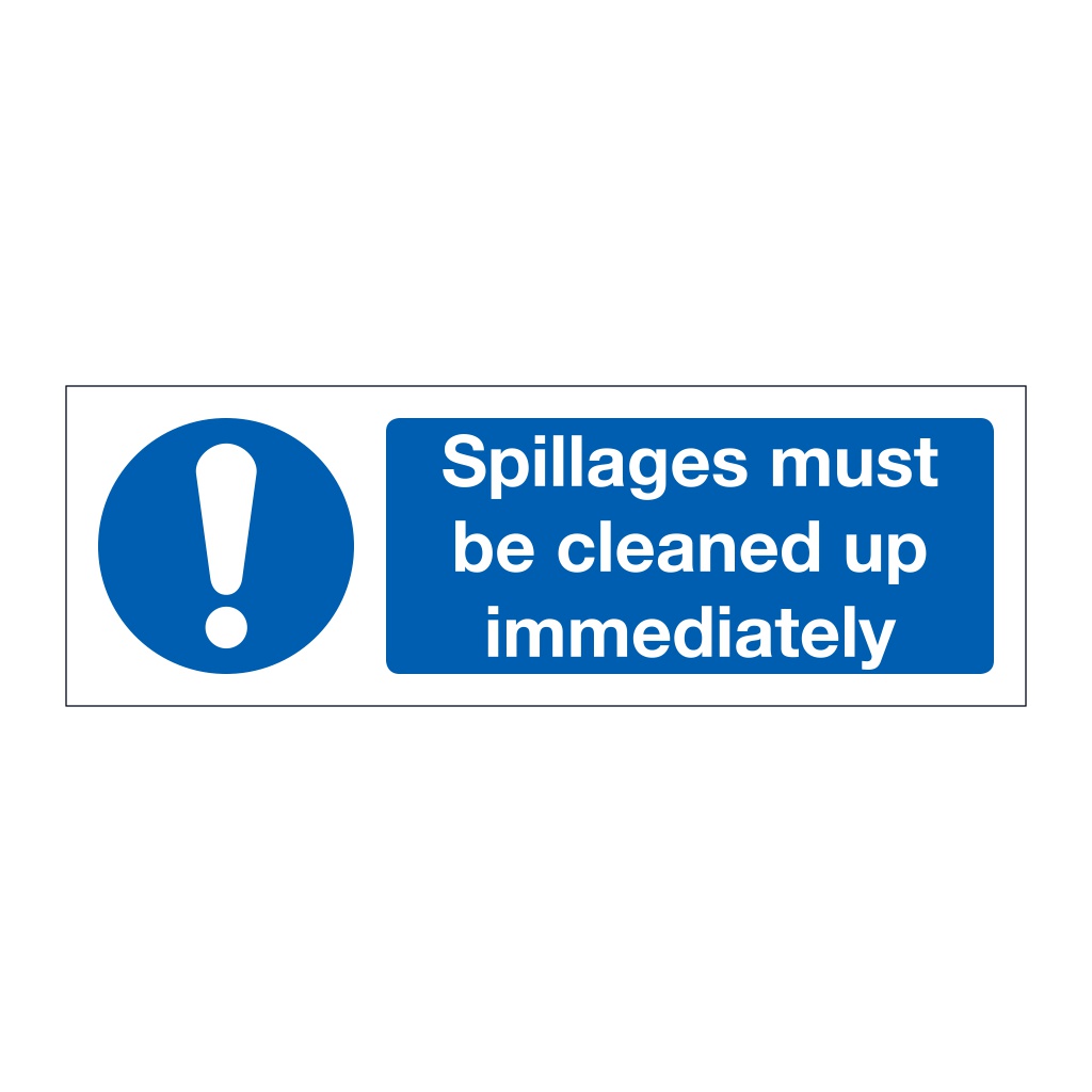 Spillages must be cleaned up immediately (Marine Sign)