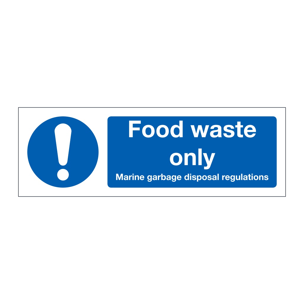 Food waste only (Marine Sign)