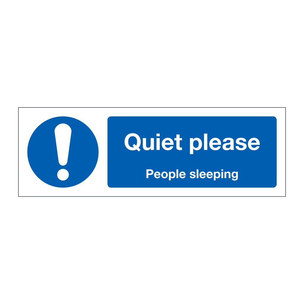 Quiet please people sleeping (Marine Sign)