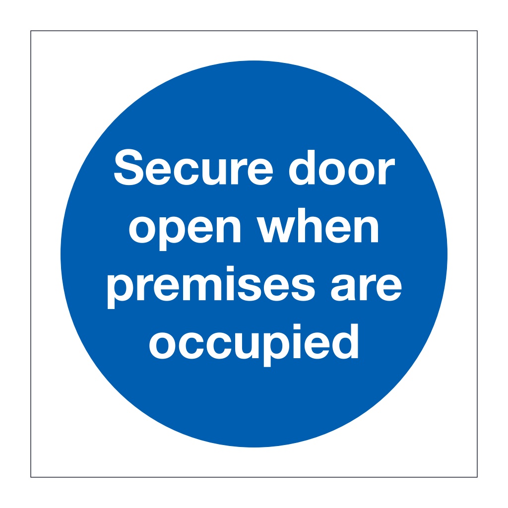 Secure door open when premises are occupied (Marine Sign)