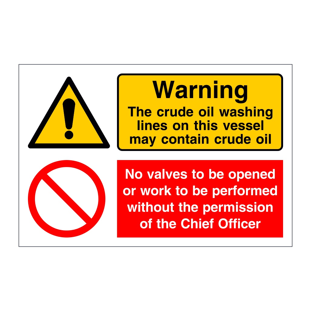 Warning Crude oil No valves to be opened (Marine Sign)