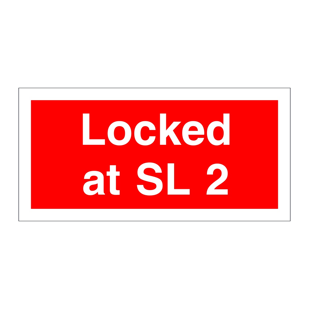 Locked at SL 2 (Marine Sign)
