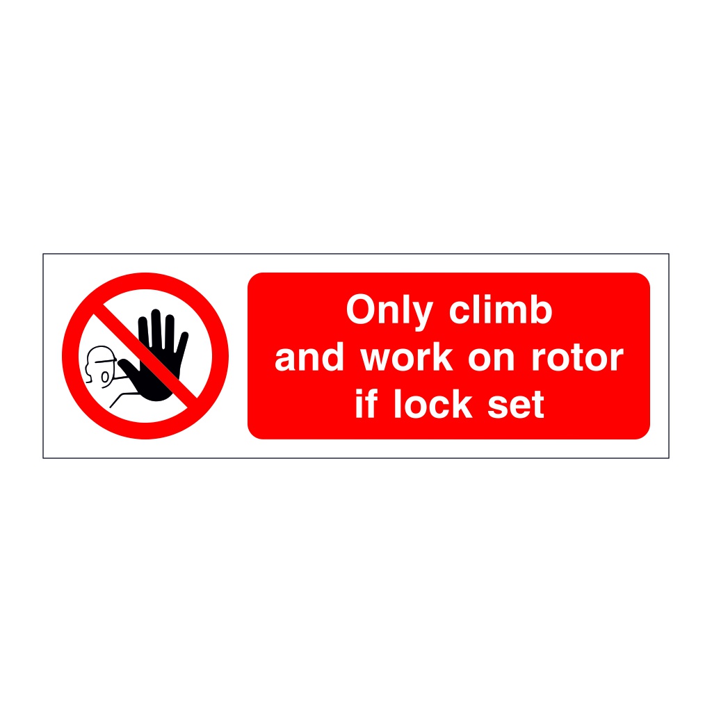 Only climb and work on rotor if lock set (Offshore Wind Sign)