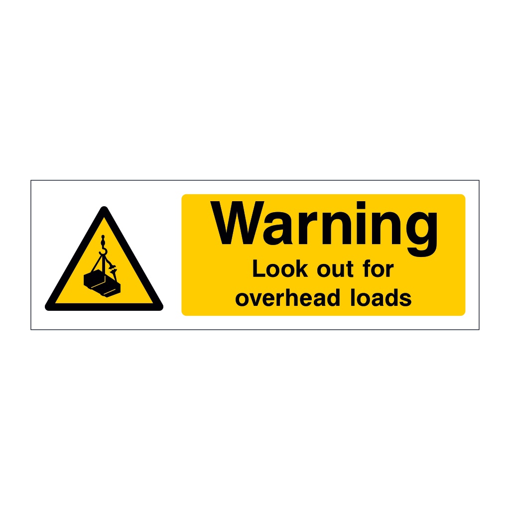 Warning Look out for overhead loads sign