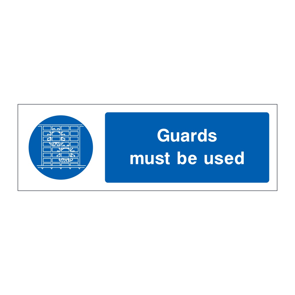 Guards must be used sign