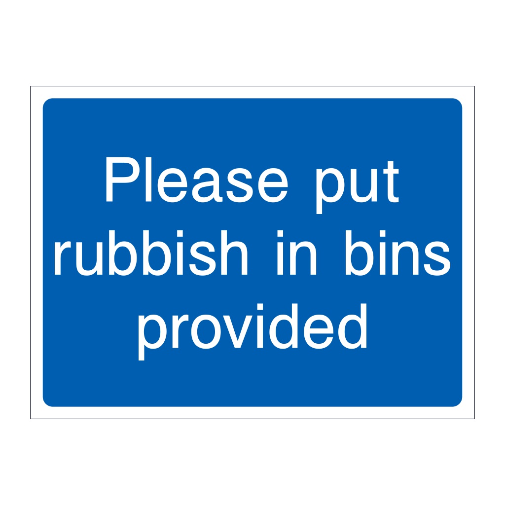Please put rubbish in bin provided sign