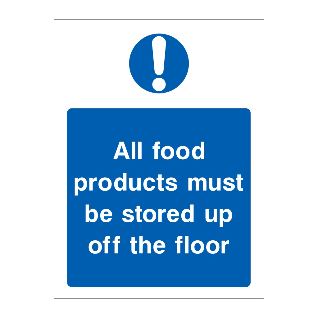 All food products must be stored up off the floor sign