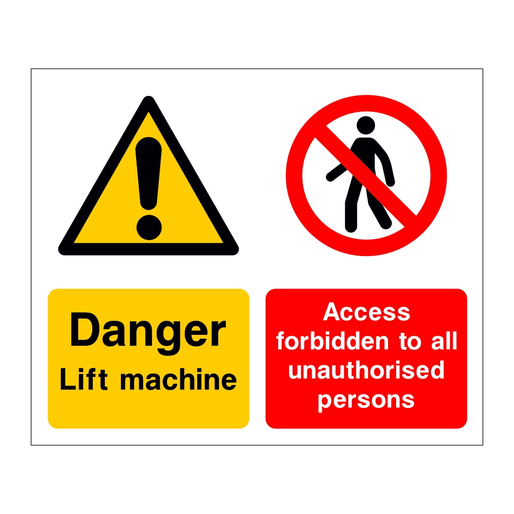 Danger Lift machine Access forbidden sign