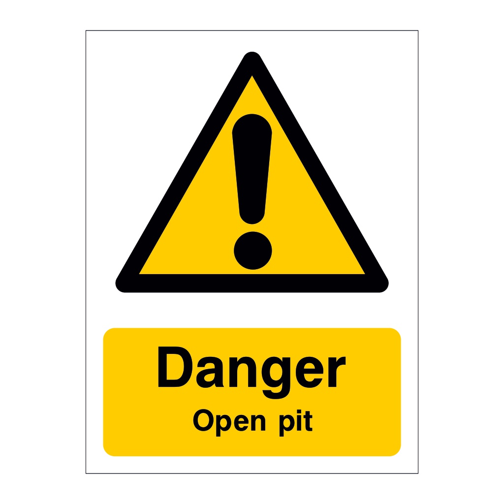 Danger Open pit sign