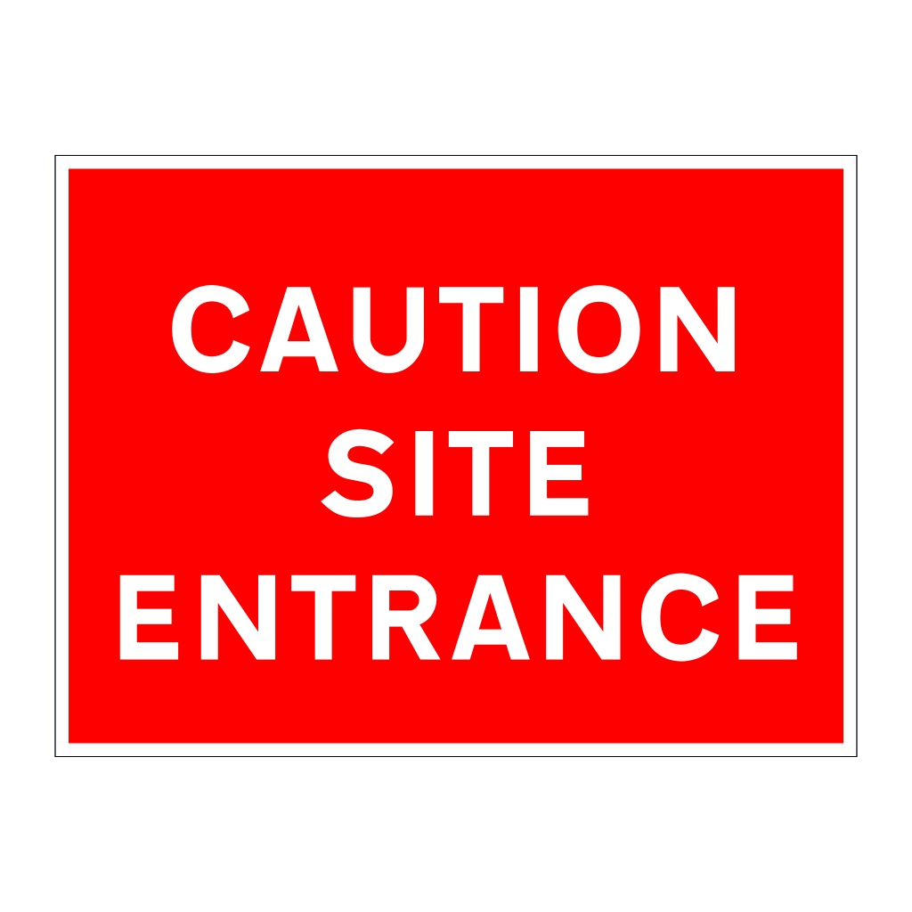 Caution site entrance sign