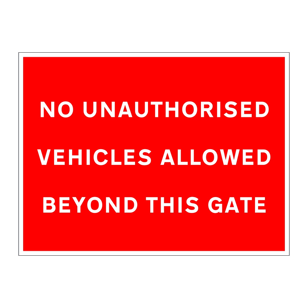 No unauthorised vehicles allowed beyond this gate sign