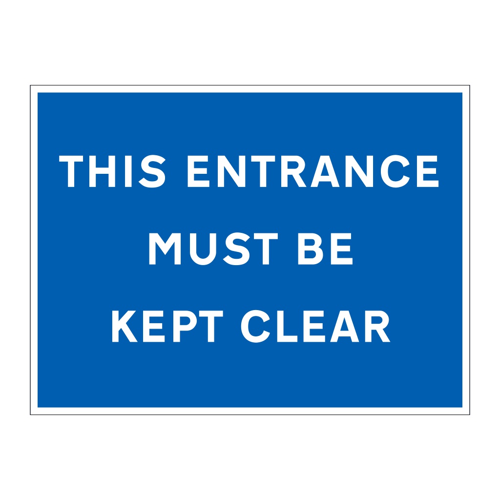 This entrance must be kept clear sign
