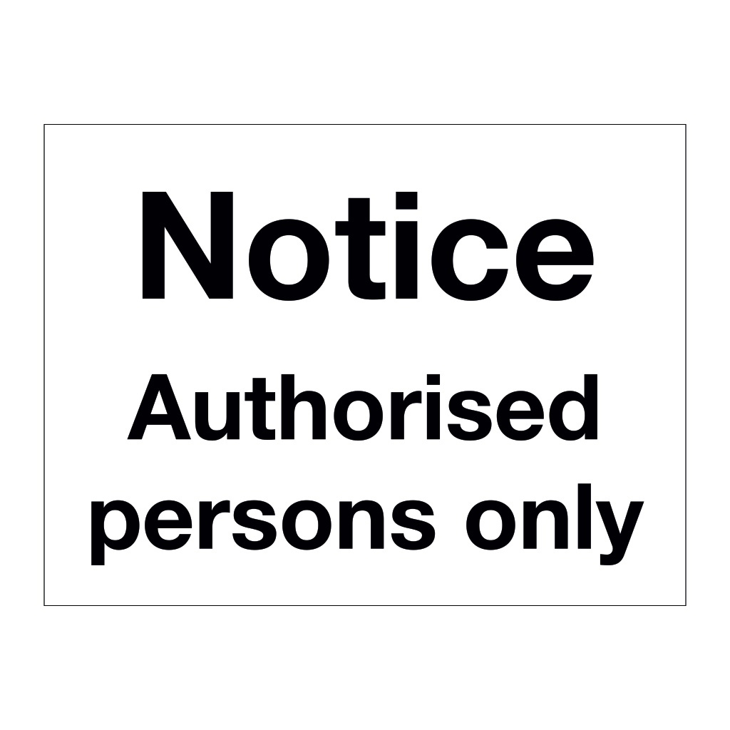 Notice authorised persons only sign