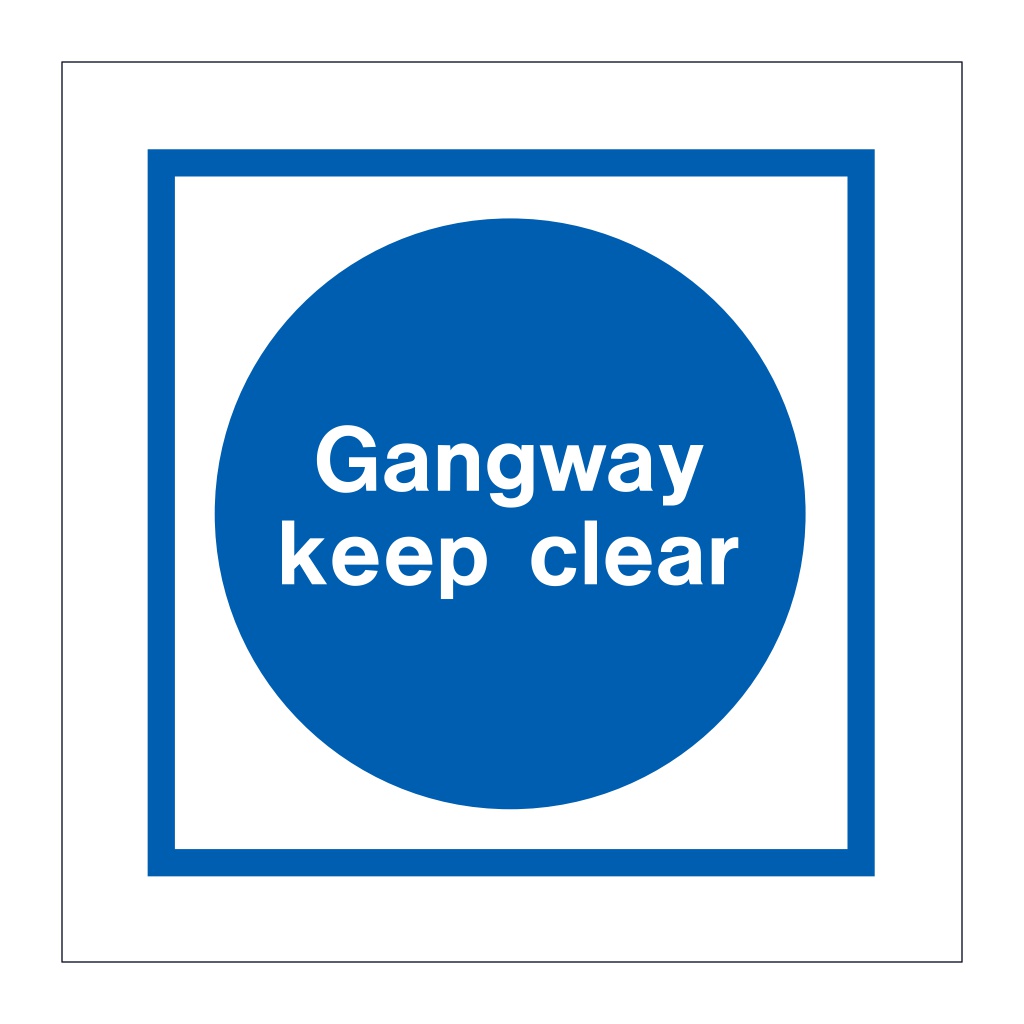 Gangway keep clear (Marine Sign)