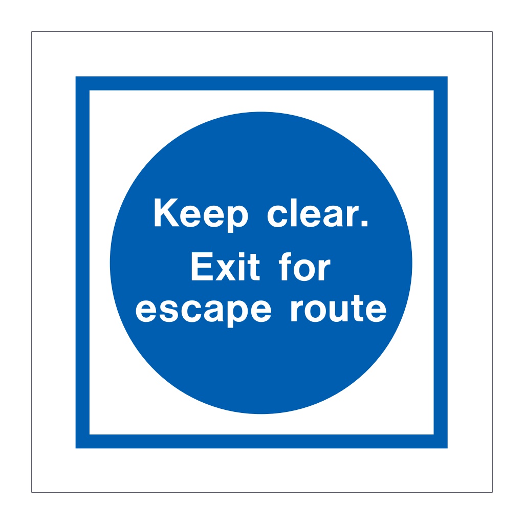 Keep clear Exit for escape route (Marine Sign)