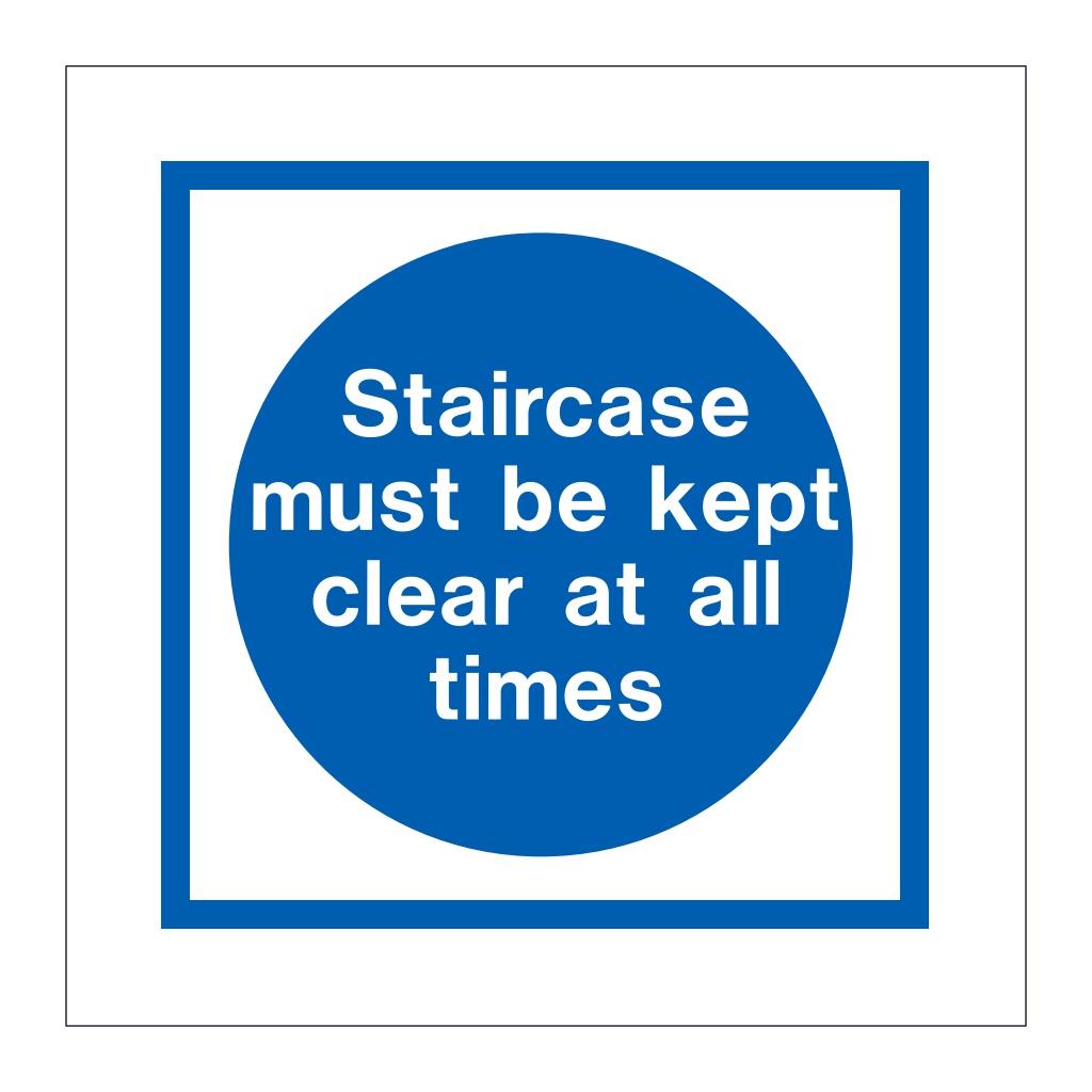 Staircase must be kept clear at all times (Marine Sign)