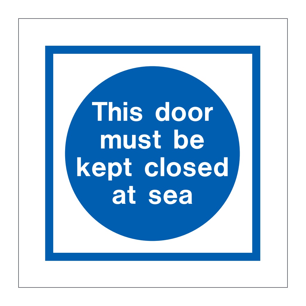 This door must be kept closed at sea (Marine Sign)