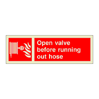 Fire hose Open valve before running out hose (Marine Sign)