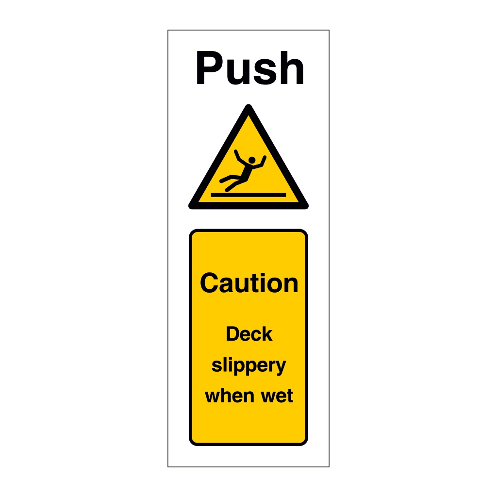 Push Caution deck slippery when wet (Marine Sign)