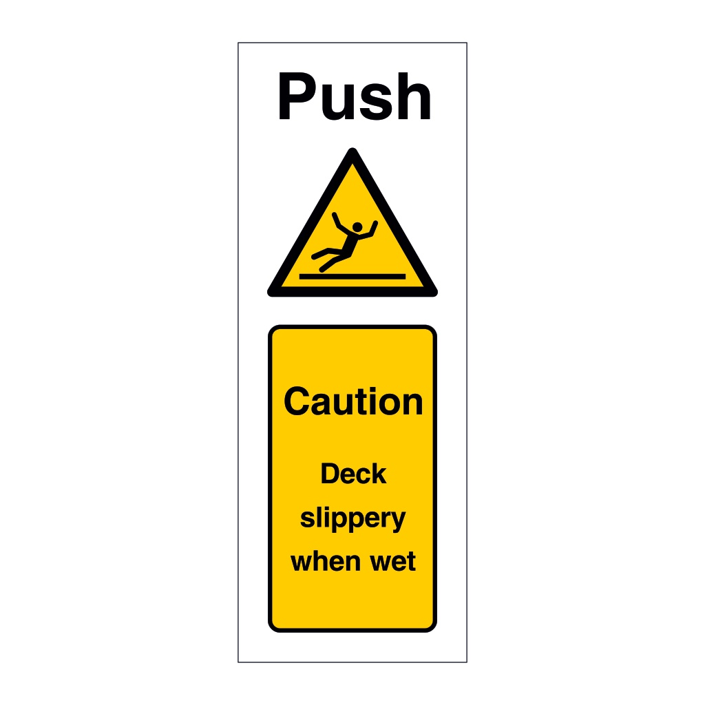 Push Caution deck slippery when wet (Marine Sign)