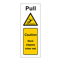 Pull Caution deck slippery when wet (Marine Sign)
