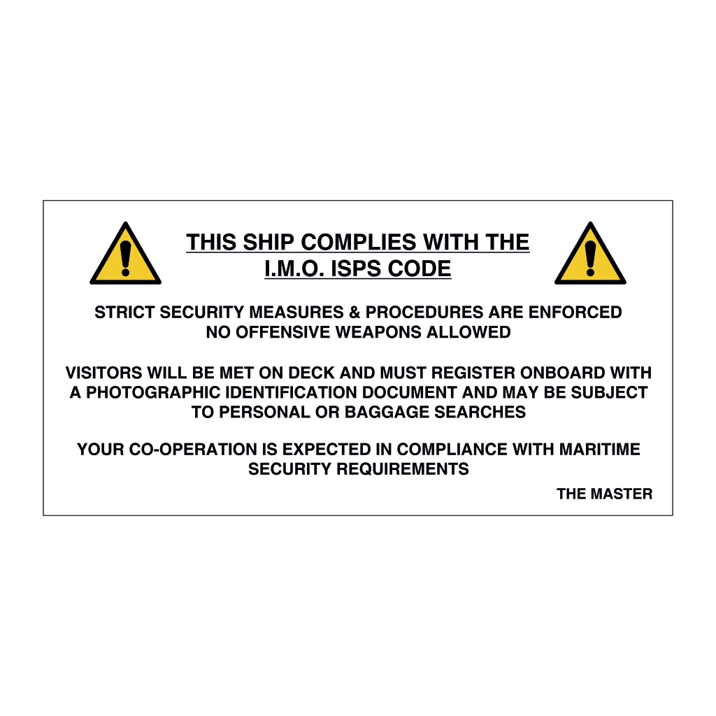 This Ship complies with the IMO ISPS Code (Marine Sign)