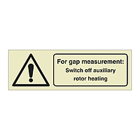 For gap measurement Switch off auxillary rotor heating (Offshore Wind Sign)