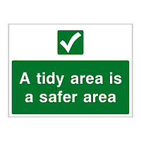 A tidy area is a safer area sign