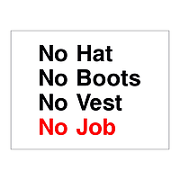 No Hat No Boots No Vest No Job sign