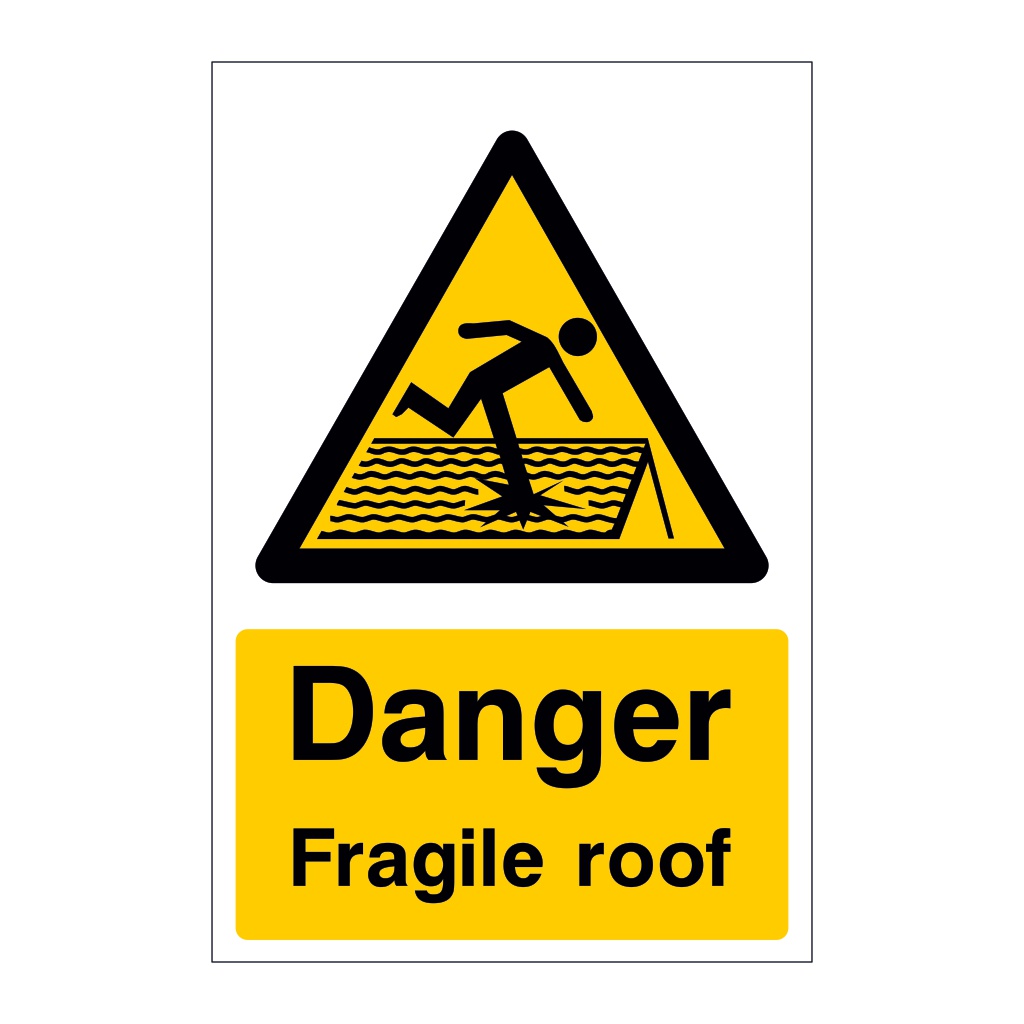 Danger Fragile roof sign