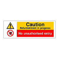 Caution Refurbishment in progress No unauthorised entry sign