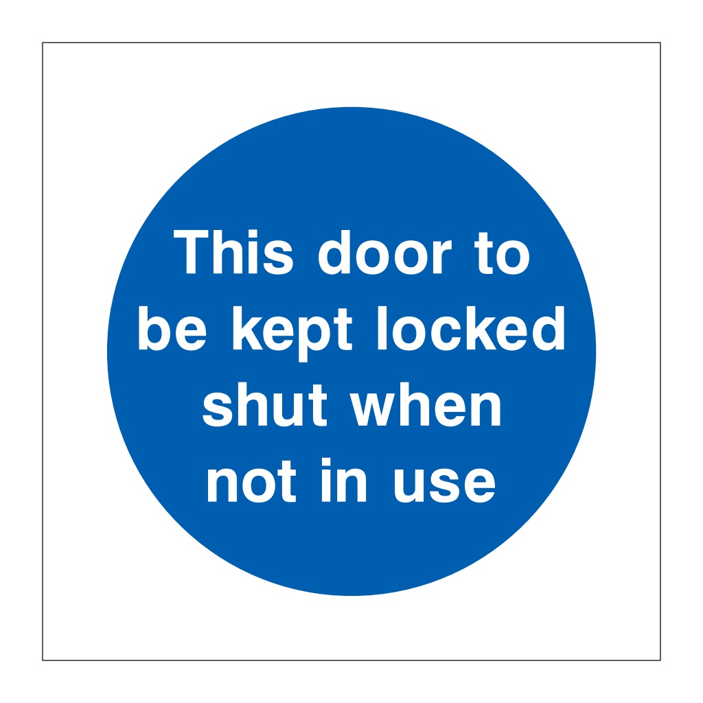 This door to be kept locked shut when not in use sign