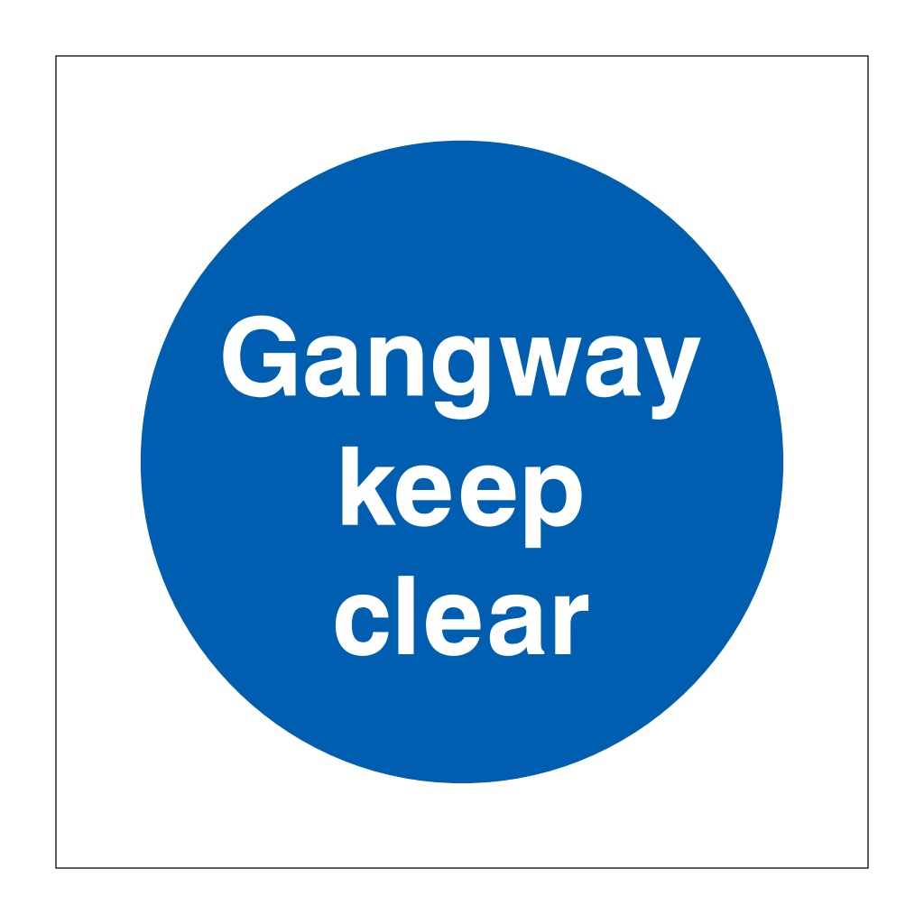 Gangway keep clear sign