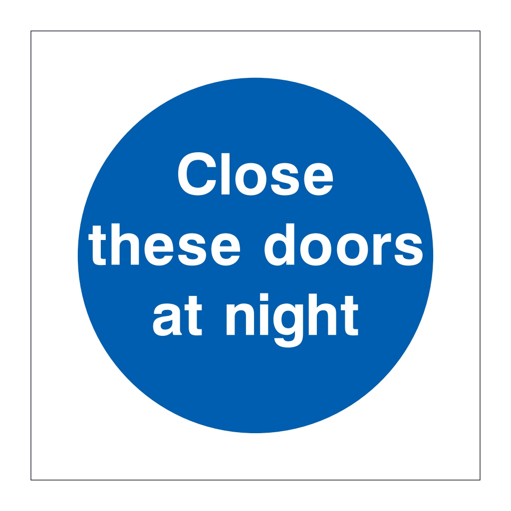 Close these doors at night sign