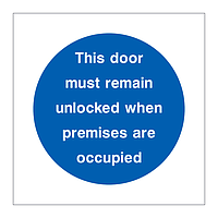 This door must remain unlocked when premises are occupied sign