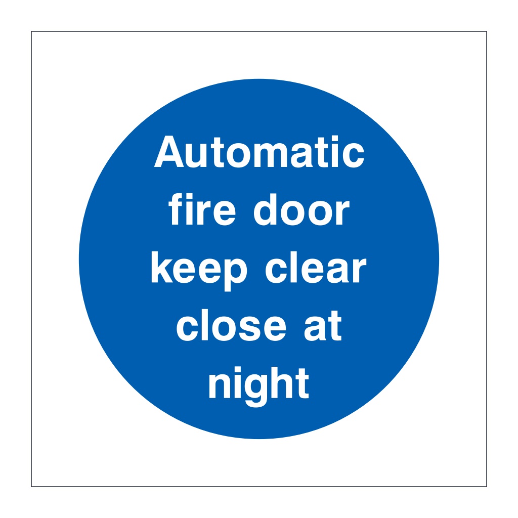 Automatic fire door keep clear close at night sign