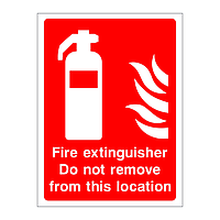 Fire extinguisher Do not remove from this location sign