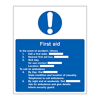 First Aid In the event of an accident/illness sign