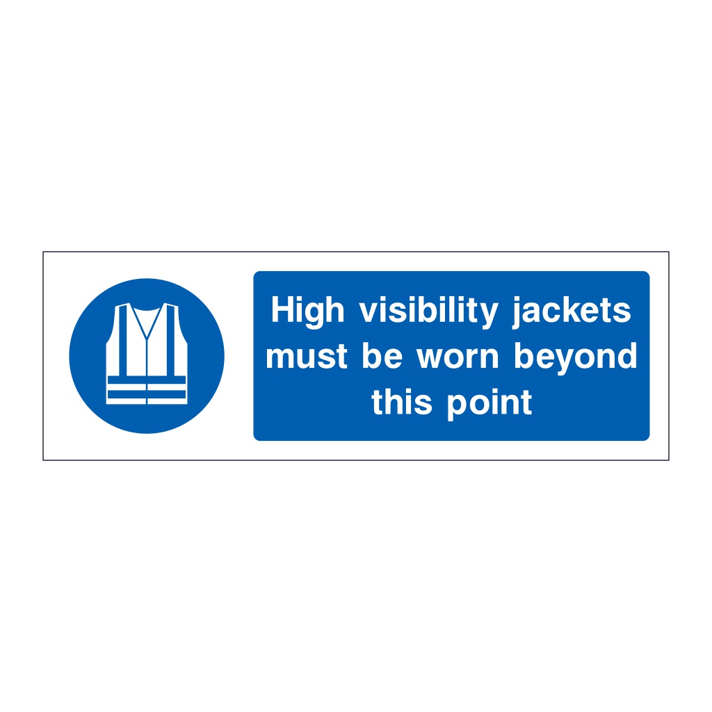 High visibility jackets must be worn beyond this point sign