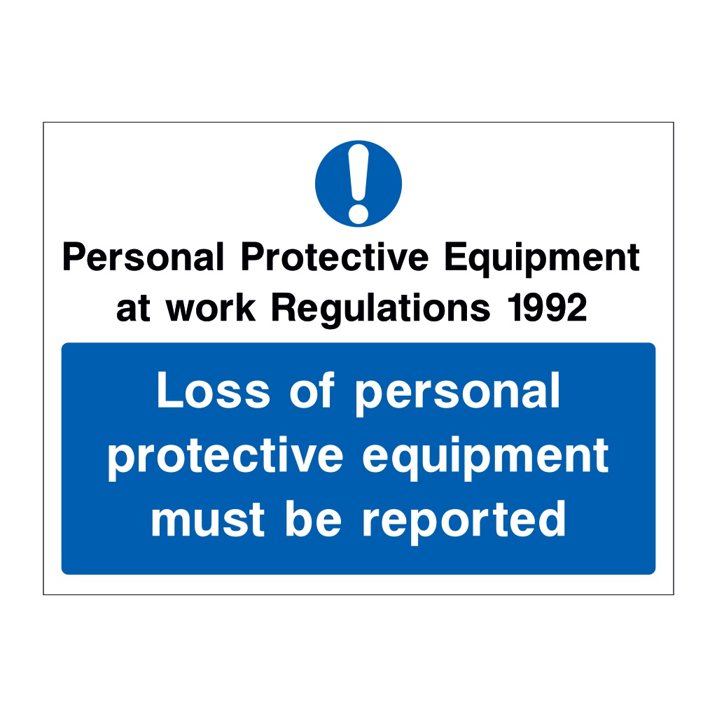 Loss of personal protective equipment must be reported ign