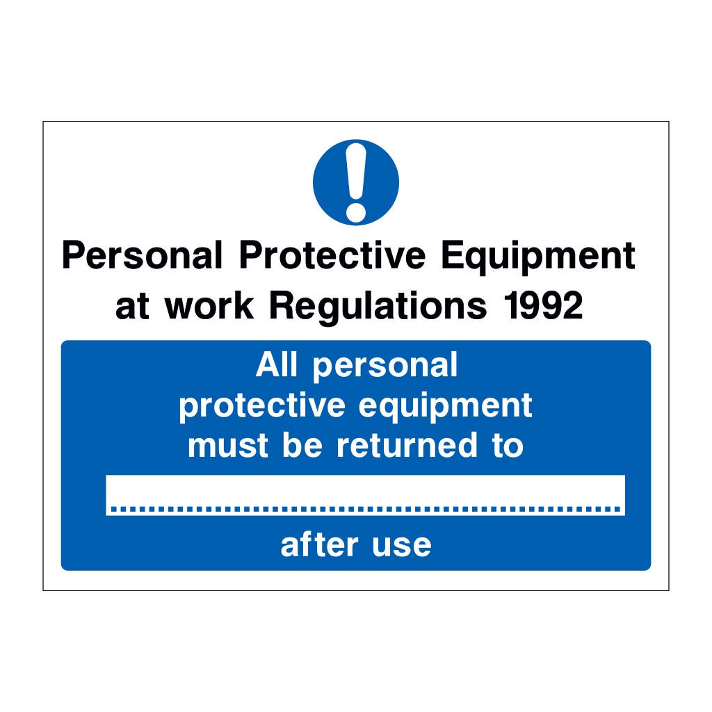 All personal protective equipment must be returned after use sign