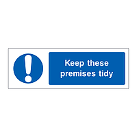 Keep these premises tidy sign