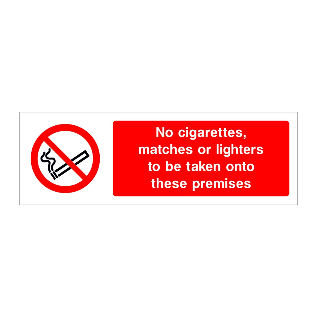 No cigarettes matches or lighters to be taken onto these premises sign