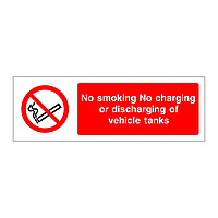 No smoking No charging or discharging of vehicle tanks sign