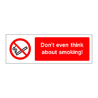 Dont even think about smoking sign