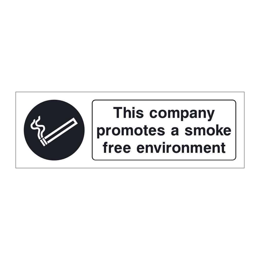 This company promotes a smoke free environment sign