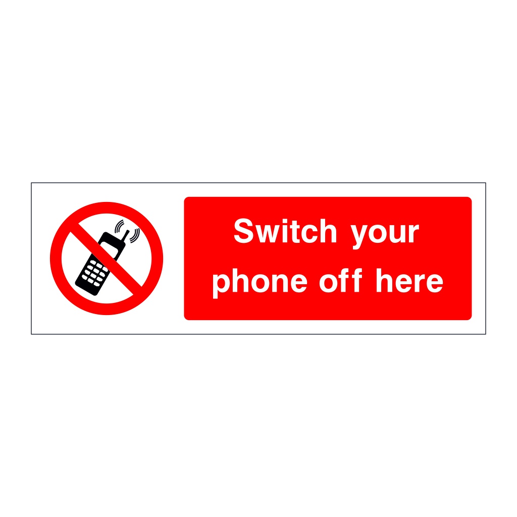Switch your phone off here sign