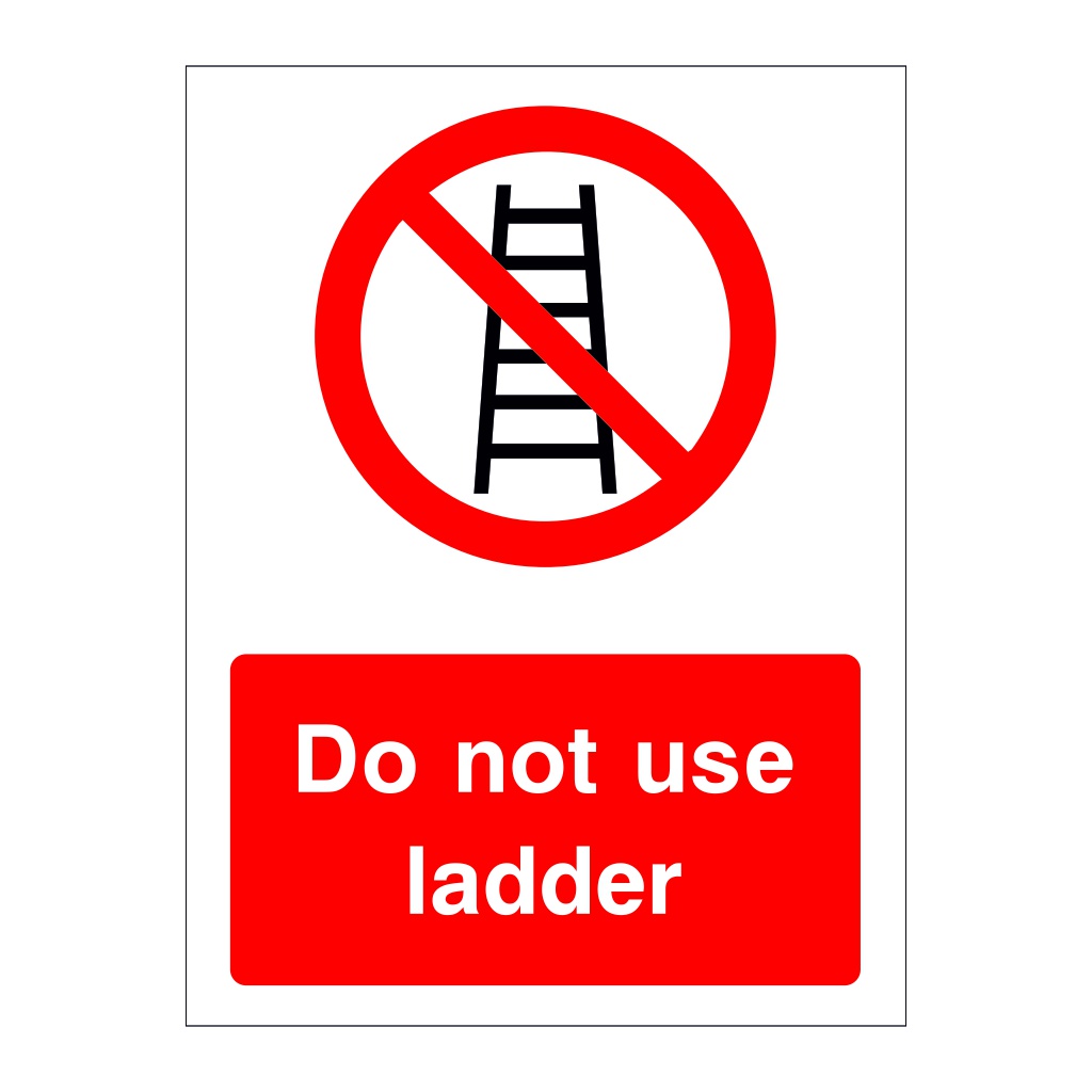 Do not use ladder sign